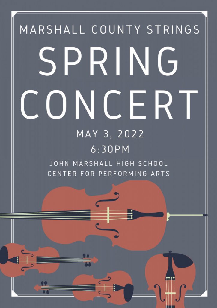 advertisement flyer with violins. The poster says,"  Marshall County Strings Concert May 3, 2022 6:30 pm JMHS CPA